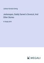Juliana Horatia Ewing: Jackanapes, Daddy Darwin's Dovecot; And Other Stories, Buch