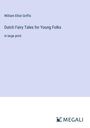 William Elliot Griffis: Dutch Fairy Tales for Young Folks, Buch