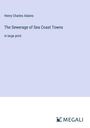 Henry Charles Adams: The Sewerage of Sea Coast Towns, Buch