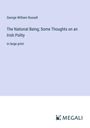 George William Russell: The National Being; Some Thoughts on an Irish Polity, Buch