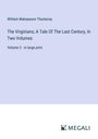 William Makepeace Thackeray: The Virginians; A Tale Of The Last Century, In Two Volumes, Buch