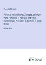 Charlotte Elizabeth: Personal Recollections; Abridged, Chiefly in Parts Pertaining to Political and Other Controversies Prevalent at the Time in Great Britain, Buch