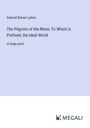 Edward Bulwer Lytton: The Pilgrims of the Rhine; To Which Is Prefixed, the Ideal World, Buch