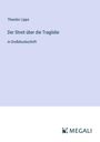 Theodor Lipps: Der Streit über die Tragödie, Buch