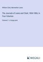 William Clark: The Journals of Lewis and Clark; 1804-1806, In Four Volumes, Buch