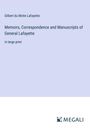 Gilbert du Motie Lafayette: Memoirs, Correspondence and Manuscripts of General Lafayette, Buch