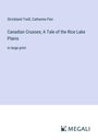 Strickland Traill: Canadian Crusoes; A Tale of the Rice Lake Plains, Buch