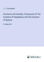 J. T. Cunningham: Hormones and Heredity; A Discussion Of The Evolution Of Adaptations And The Evolution Of Species, Buch