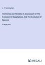 J. T. Cunningham: Hormones and Heredity; A Discussion Of The Evolution Of Adaptations And The Evolution Of Species, Buch