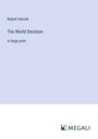 Robert Herrick: The World Decision, Buch