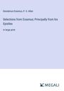 Desiderius Erasmus: Selections from Erasmus; Principally from his Epistles, Buch