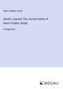 Henri Frédéric Amiel: Amiel's Journal; The Journal Intime of Henri-Frédéric Amiel, Buch