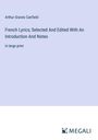 Arthur Graves Canfield: French Lyrics; Selected And Edited With An Introduction And Notes, Buch