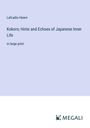Lafcadio Hearn: Kokoro; Hints and Echoes of Japanese Inner Life, Buch