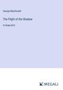 George Macdonald: The Flight of the Shadow, Buch