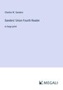 Charles W. Sanders: Sanders' Union Fourth Reader, Buch