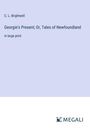 C. L. Brightwell: Georgie's Present; Or, Tales of Newfoundland, Buch