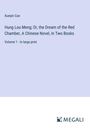Xueqin Cao: Hung Lou Meng; Or, the Dream of the Red Chamber, A Chinese Novel, In Two Books, Buch