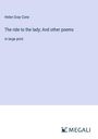 Helen Gray Cone: The ride to the lady; And other poems, Buch