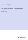 John Greenleaf Whittier: The Tent on the Beach; And other poems, Buch