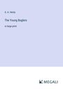 G. A. Henty: The Young Buglers, Buch
