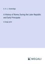 A. H. J. Greenidge: A History of Rome; During the Later Republic and Early Principate, Buch