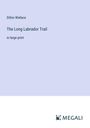 Dillon Wallace: The Long Labrador Trail, Buch