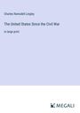 Charles Ramsdell Lingley: The United States Since the Civil War, Buch