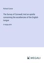 Richard Carew: The Survey of Cornwall; And an epistle concerning the excellencies of the English tongue, Buch