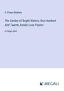 E. Powys Mathers: The Garden of Bright Waters; One Hundred And Twenty Asiatic Love Poems, Buch