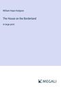 William Hope Hodgson: The House on the Borderland, Buch