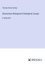 Thomas Henry Huxley: Discourses; Biological & Geological, Essays, Buch