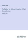 George Tyrrell: The Faith of the Millions; A Selection Of Past Essays; 2 series, Buch