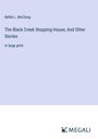 Nellie L. Mcclung: The Black Creek Stopping-House; And Other Stories, Buch