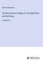 Edward Stratemeye: The Rover Boys at College; Or, The Right Road and the Wrong, Buch