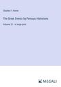 Charles F. Horne: The Great Events by Famous Historians, Buch