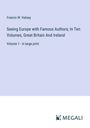 Francis W. Halsey: Seeing Europe with Famous Authors; In Ten Volumes, Great Britain And Ireland, Buch