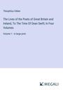 Theophilus Cibber: The Lives of the Poets of Great Britain and Ireland, To The Time Of Dean Swift; In Four Volumes, Buch