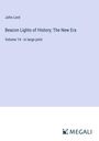 John Lord: Beacon Lights of History; The New Era, Buch