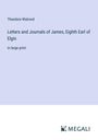 Theodore Walrond: Letters and Journals of James, Eighth Earl of Elgin, Buch