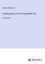 George Biddell Airy: Autobiography of Sir George Biddell Airy, Buch