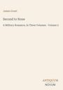 Text oben: James Grant. Titel: Second to None. Untertitel: A Military Romance, In Three Volumes - Volume 2. Unten Logo: ANTIQUUM NOVUM. Hintergrund in Beige.
