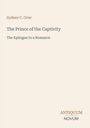 Text: "Sydney C. Grier, The Prince of the Captivity, The Epilogue to a Romance, ANTIQUUM NOVUM". Einfache Gestaltung, dezente Farben.
