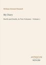 "William Howard Russell", "My Diary", "North and South, In Two Volumes - Volume 1", ein schlichtes Cover mit dem Logo "ANTIQUM NOVUM".