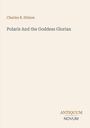"Charles B. Stilson, Polaris And the Goddess Glorian. Unten rechts steht: Antiquum Novum." Auf cremefarbenem Hintergrund.
