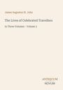 James Augustus St. John, "The Lives of Celebrated Travellers", Band 3, auf beigem Hintergrund. Logo: ANTIQUUM NOVUM.