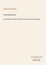 Titel: "Clerambault". Untertitel: "Geschichte eines freien Gewissens im Kriege". Autor: Romain Rolland. Verlagsname unten.