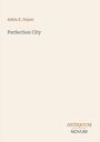 Text: "Adela E. Orpen", "Perfection City", "ANTIQUM", "NOVUM". Klarer, minimalistischer Hintergrund.