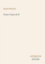 Brand Whitlock, "Forty Years of It". Unten rechts steht "ANTIQUM NOVUM". Heller Hintergrund.