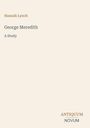 "Hannah Lynch, George Meredith: A Study" in dezenten Farben, unten rechts "ANTIQUM NOVUM". Schlichtes Design.